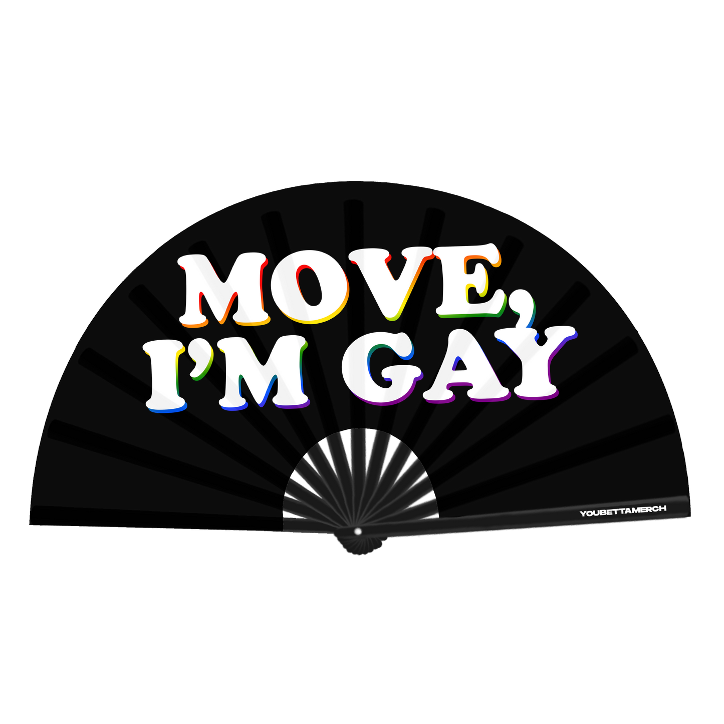 Move, I'm Gay Fan