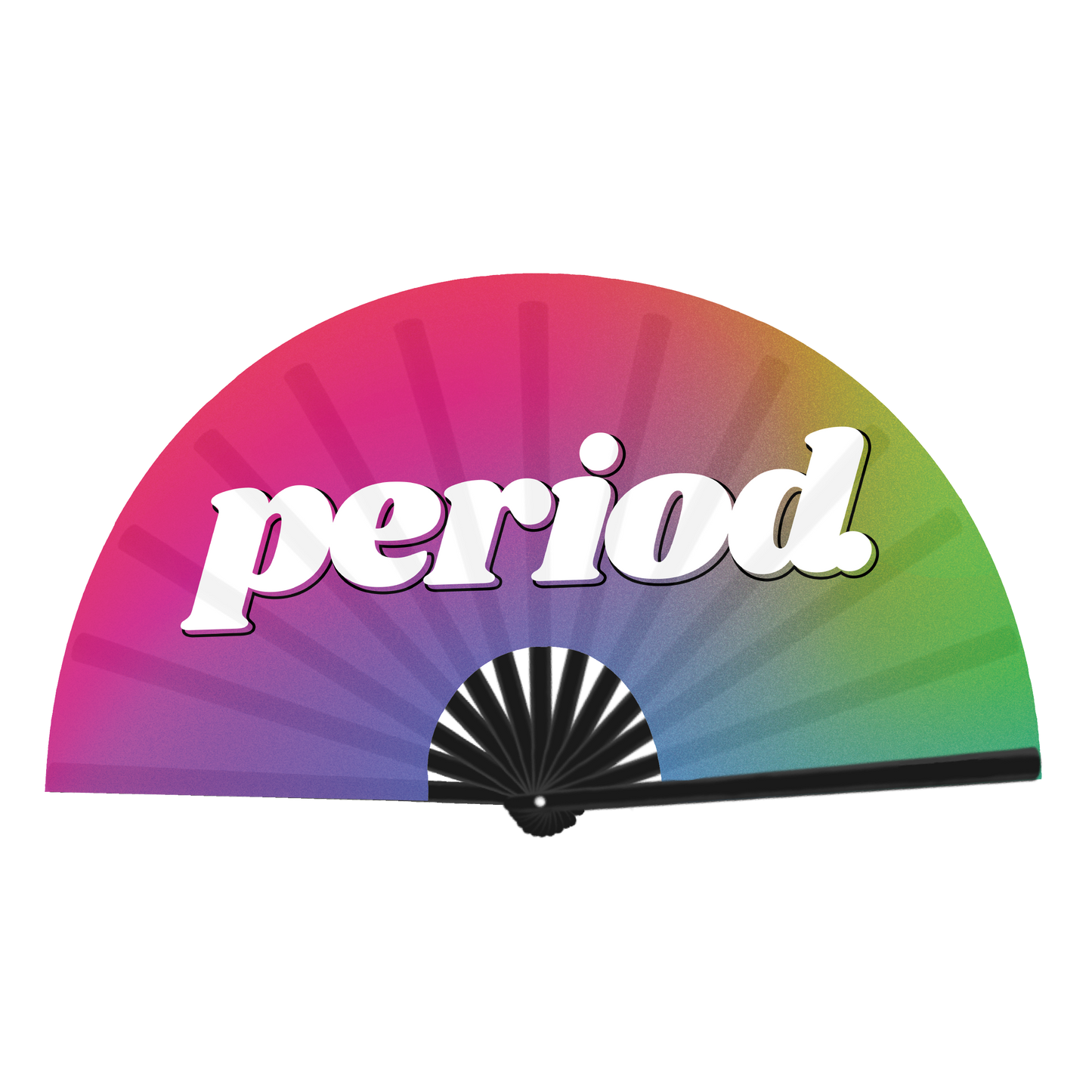 period. Fan