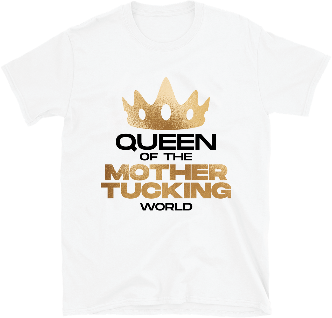 Tia Kofi Queen of the Mothertucking World T-shirt