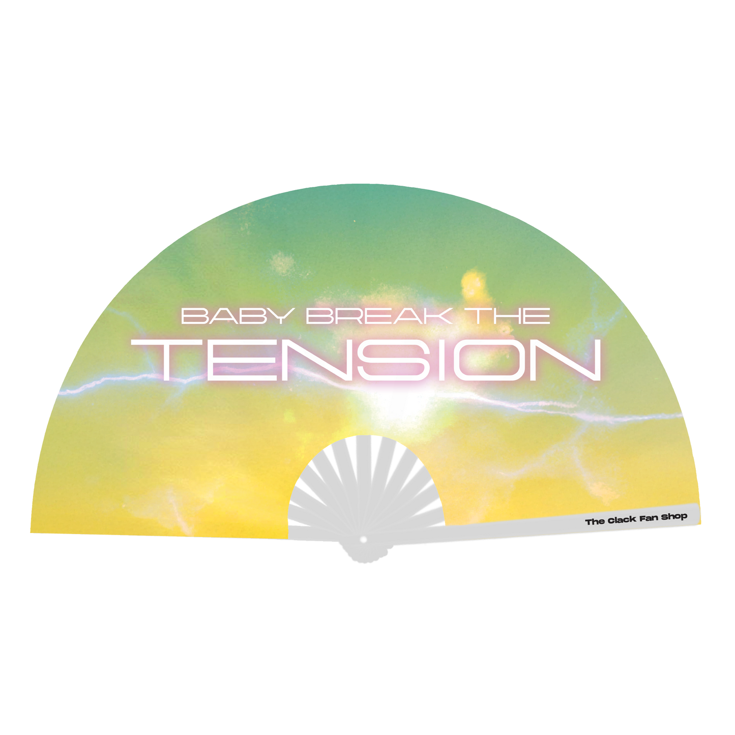 Baby, Break the Tension Fan