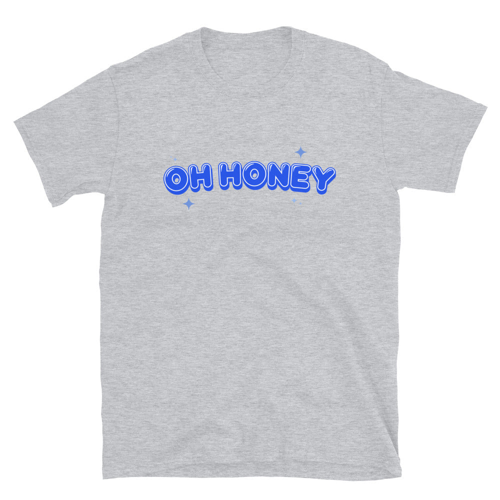 Oh Honey Unisex T-Shirt