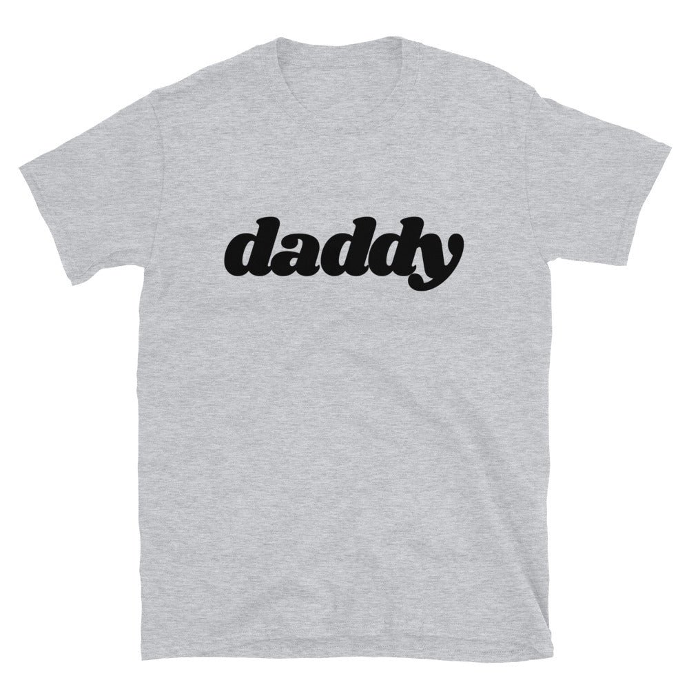 daddy Unisex T-Shirt