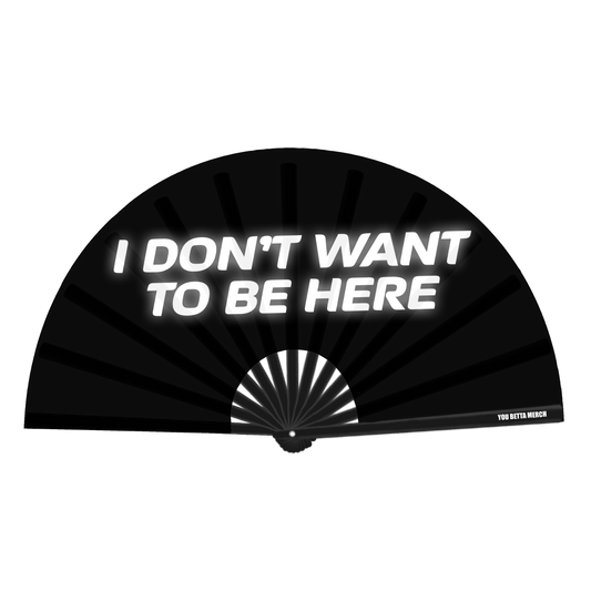 I Don't Want to Be Here Fan