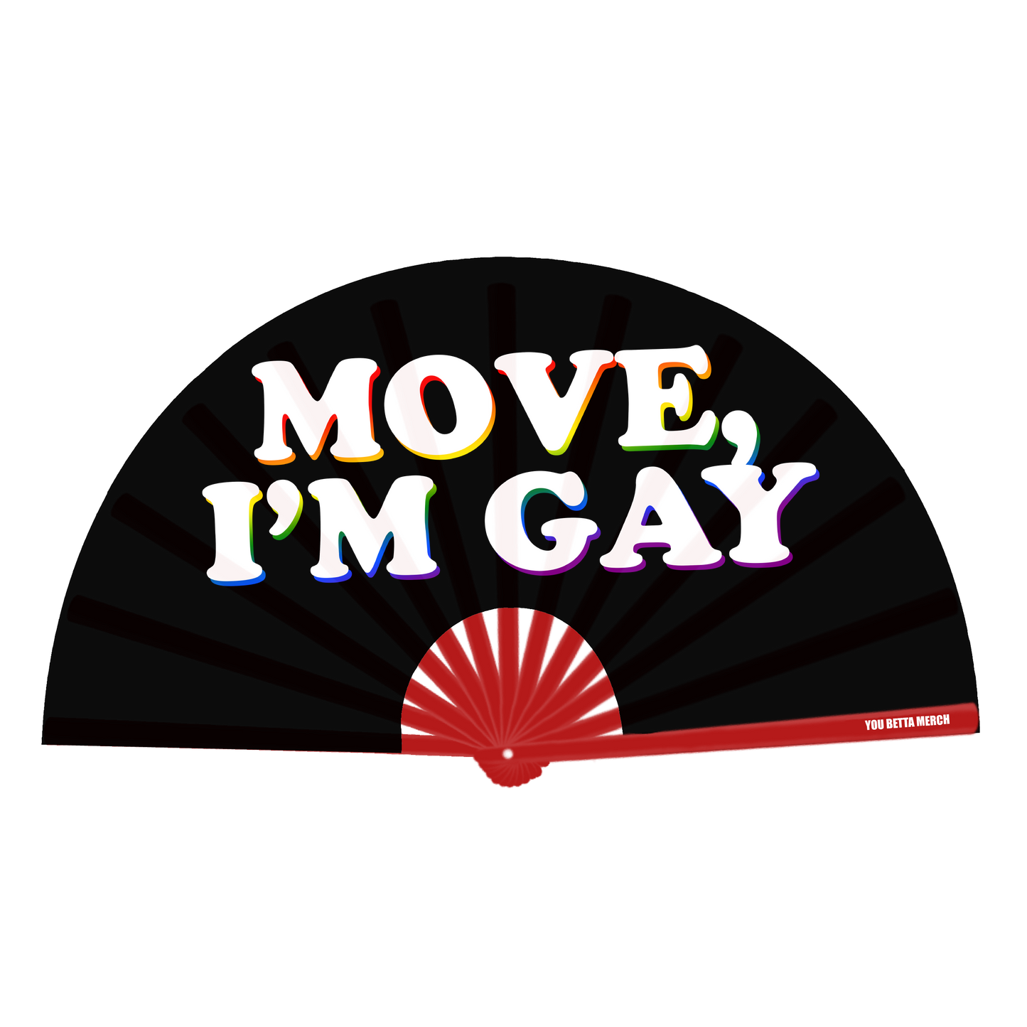 Move, I'm Gay Fan