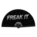 Freak It Fan