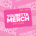 You Betta Merch Gift Card