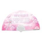You're Gonna Be Popular Fan