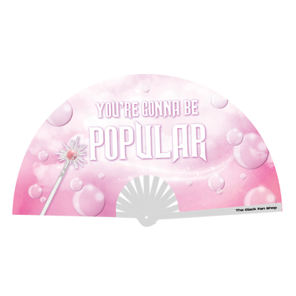 You're Gonna Be Popular Fan