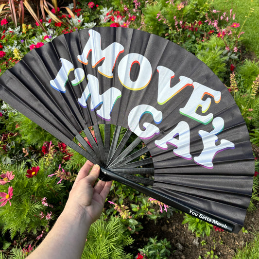 Move, I'm Gay Fan