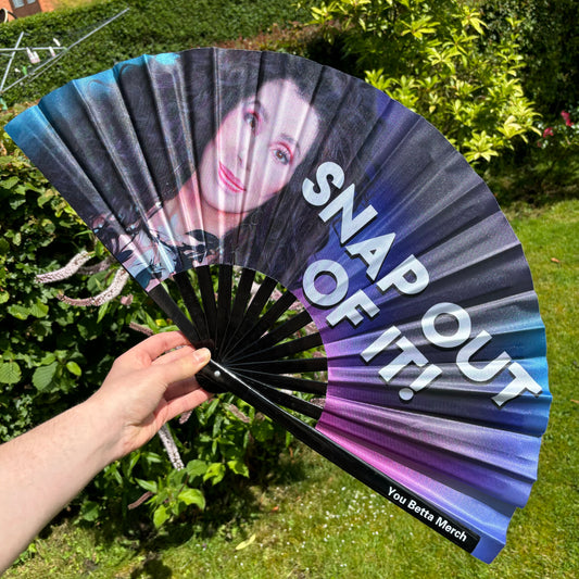 Snap Out Of It Fan