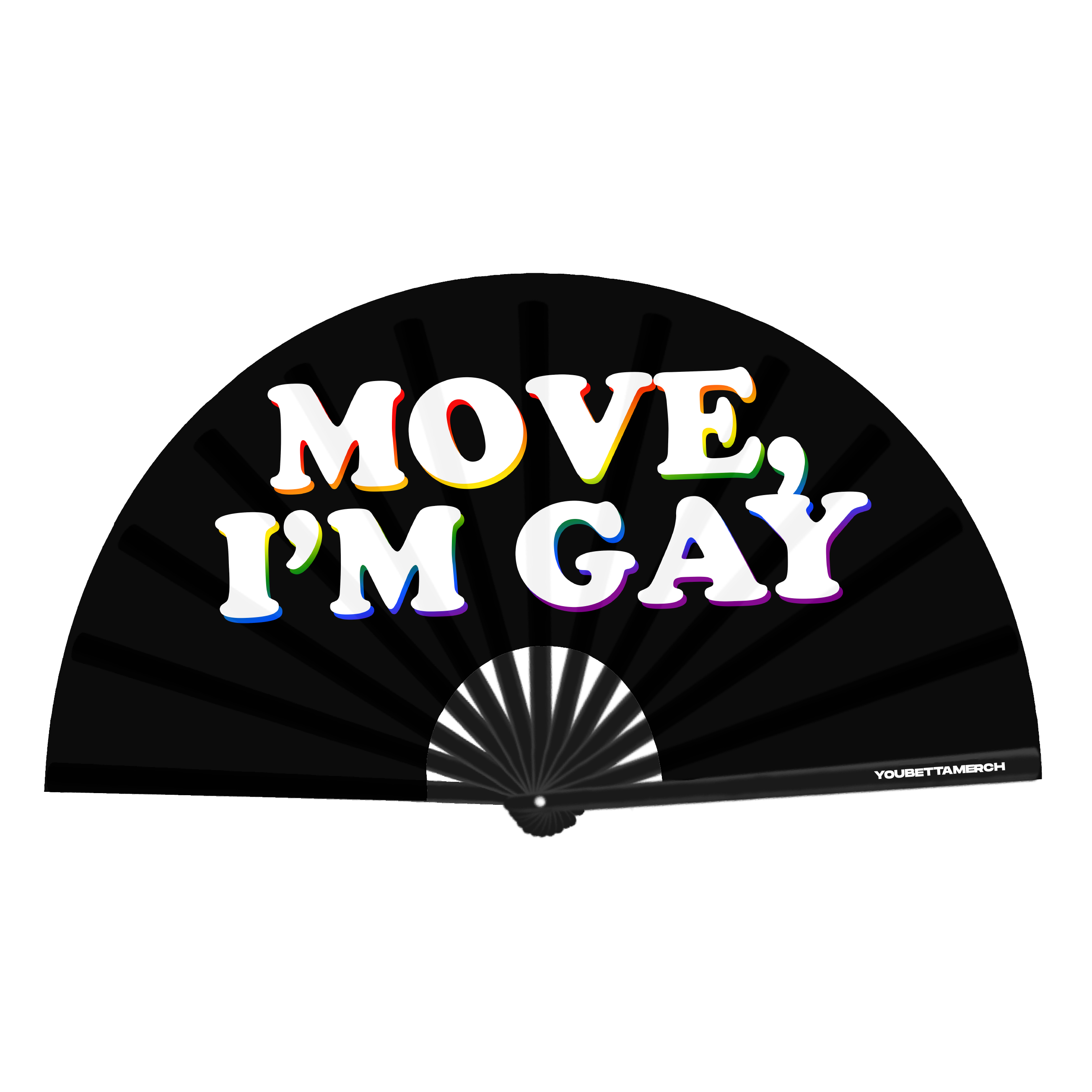 Move, I'm Gay Fan