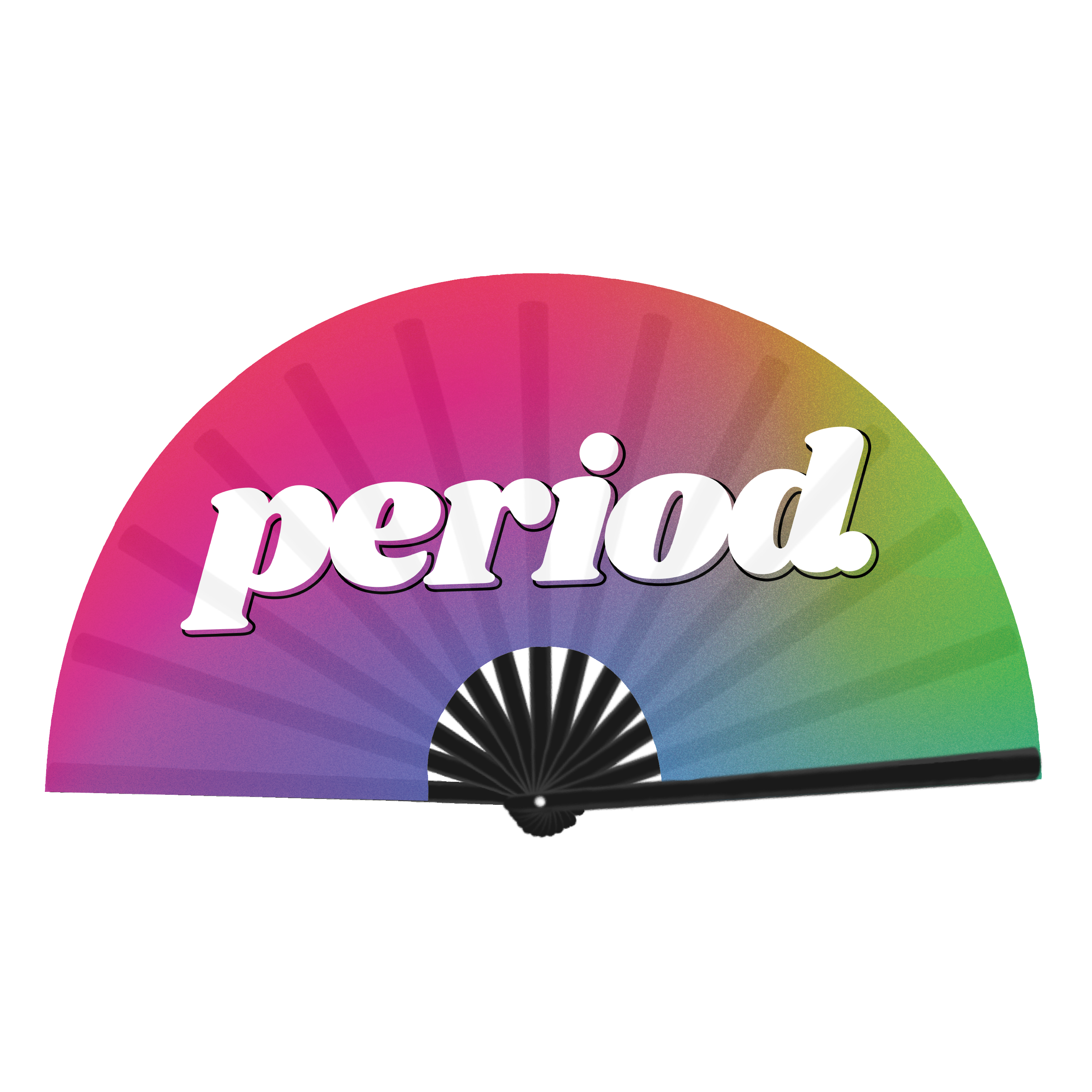 period. Fan
