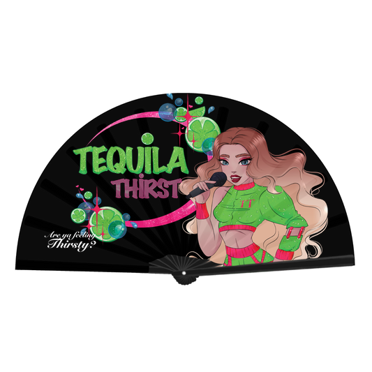 Tequila Thirst Fan