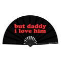 but daddy i love him Fan