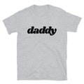 daddy Unisex T-Shirt