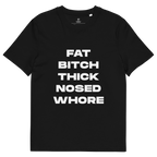 Tiara Skye Fat Bitch Thick Nosed Whore T-shirt