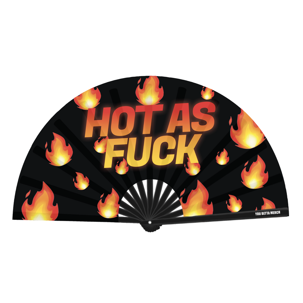 Hot As F*ck Fan