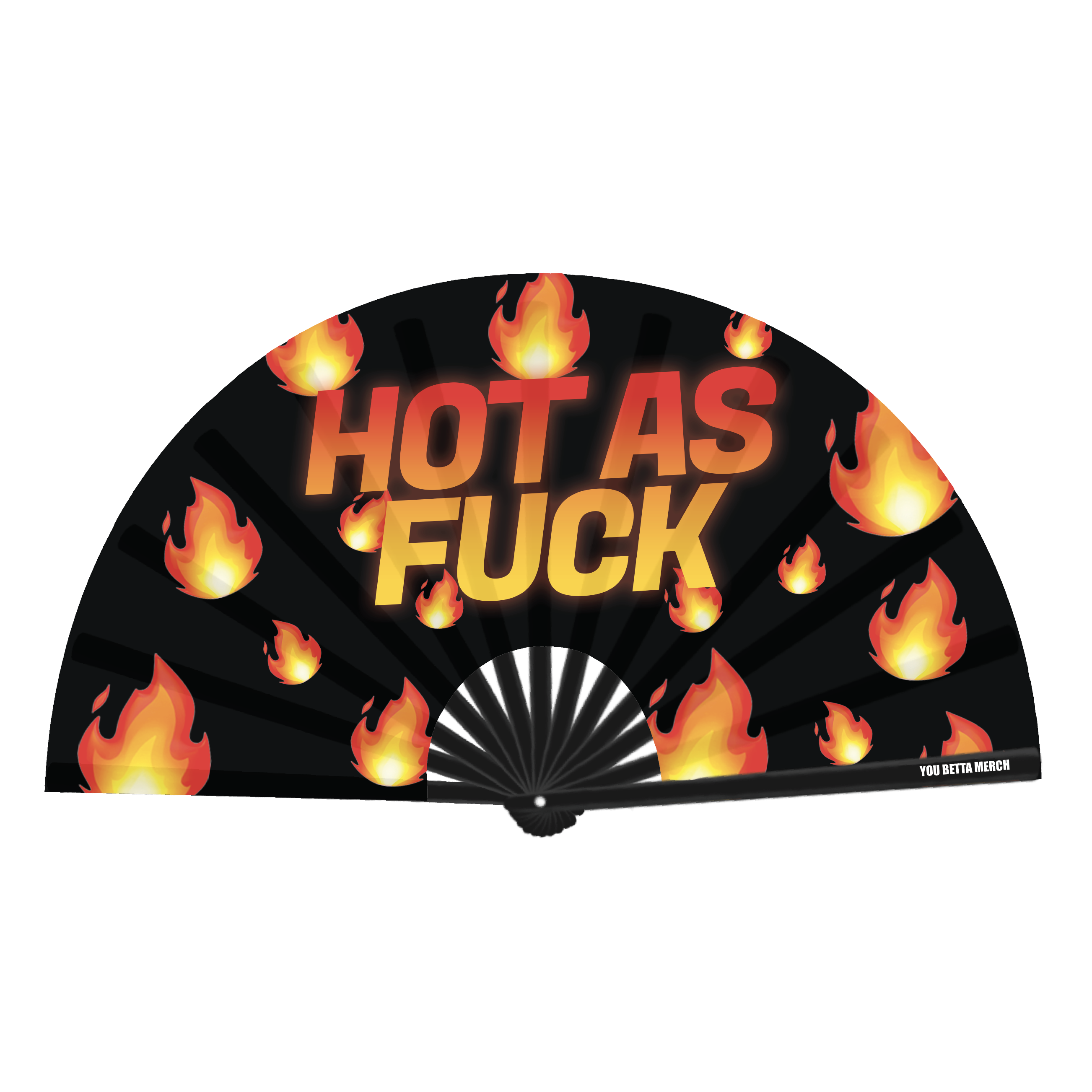 Hot As F*ck Fan