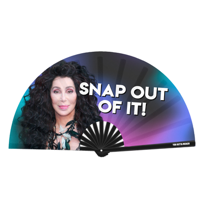 Snap Out Of It Fan