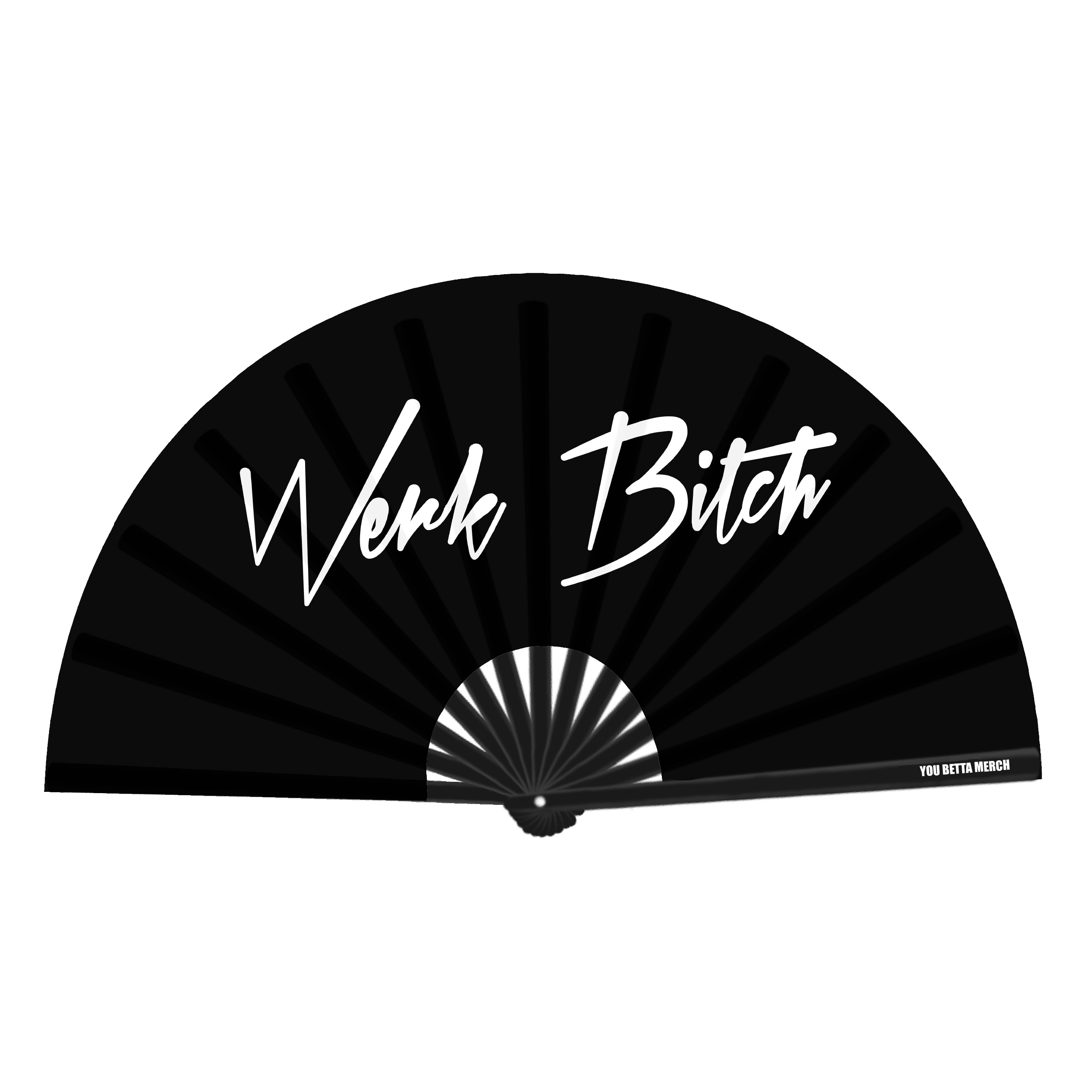 Werk Bitch Fan
